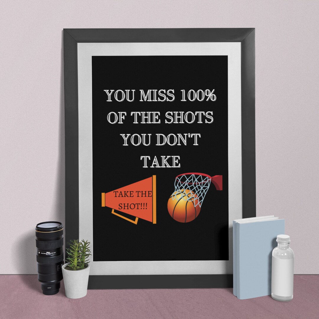 Take the Shot Quote Printable Wall Art Wall Decoration Home Decor