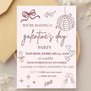 May include: A pink Galentine's Day party invitation with burgundy illustrations of a bow, heart-shaped glasses, a disco ball, hearts, a champagne flute, stars, and two toasting glasses. The text reads "We're having a Galentine's Day Party" and includes date, time, and location.