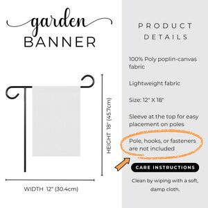 May include: A white garden banner with the text "garden BANNER" in black script. The banner is 30.4 cm wide and 45.7 cm high, made of poly poplin-canvas fabric. The banner has a sleeve at the top for easy placement on poles.