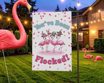 You've Been Flocked Flamingo Garden Flag