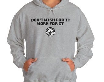 Gymcipline "Don't wish for it work for it" Hooded Sweatshirt (Black logo)