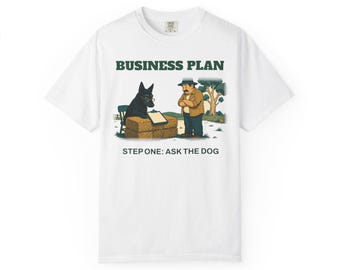 Camiseta divertida de perro de granja: Plan de negocios, paso uno: pregúntale al perro.