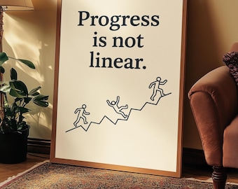 Progress Is Not Linear Print | Motivational Mental Health Art (Digital Download)