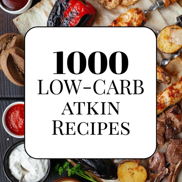 1000 Low-Carb ATKIN Recipes