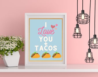 Taco art, Mexican food, tacos, printable art, wall art, home decor, wall hanging, love art, digital download, fun wall decor, I love you