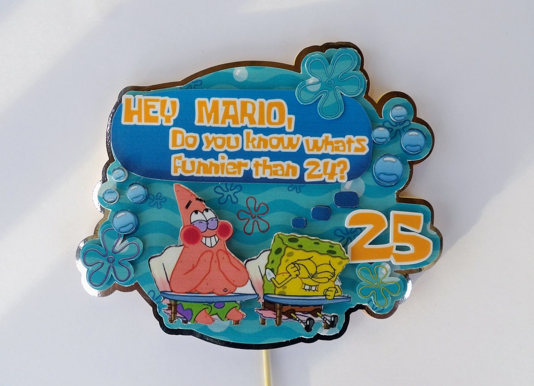 Weißt Du Was Noch Lustiger Ist Als 24 Spongebob SpongeBob Cake Topper Was ist lustiger als 24 25 - Etsy.de
