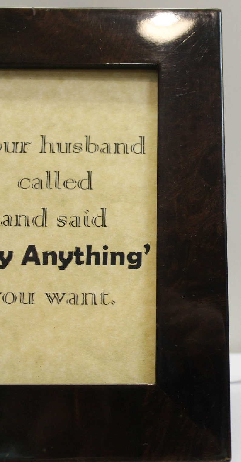 Your Husband Called and Said 'buy Anything' You Want Shopping ...