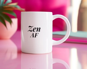 Coffee Lover Mug 11oz, meditation lover coffee mug, funny coffee mug, meditation lover birthday gift, Zen mug, Zen AF mug, bestie gift