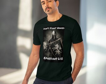 T-Shirt Don't Fight Naked Eph 6:10