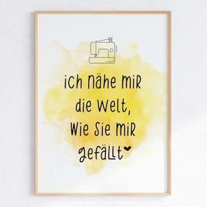 Digitales Poster - Ich nähe mir die Welt wie sie mir gefällt - Nähspruch vier Farben, DIN A3 Deko Nähen Nähzimmer | Direkter Download