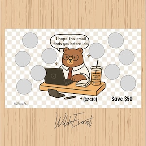 May include: A cartoon illustration of a bear wearing glasses and a tie, sitting at a desk with a laptop and a coffee cup. Text reads "I hope this email finds you before I do." There are several scratch-off circles and the text "Save $50."
