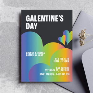 May include: A Galentine's Day invitation with a dark gray background and colorful gradient shapes. The text reads "GALENTINE'S DAY" and details for a brunch hosted by Jane, including the date, time, and location.