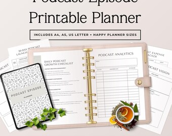 May include: A podcast episode printable planner set featuring a beige binder with gold rings, a digital tablet displaying a podcast planner cover, and various printed pages including a daily growth checklist and analytics tracker.