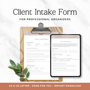 May include: A wooden clipboard and a tablet display a "Client Intake Form" for professional organizers. The forms include sections for project details, contact information, and preferred scheduling. The text "A4 & US LETTER • DONE FOR YOU • INSTANT DOWNLOAD" is at the bottom.