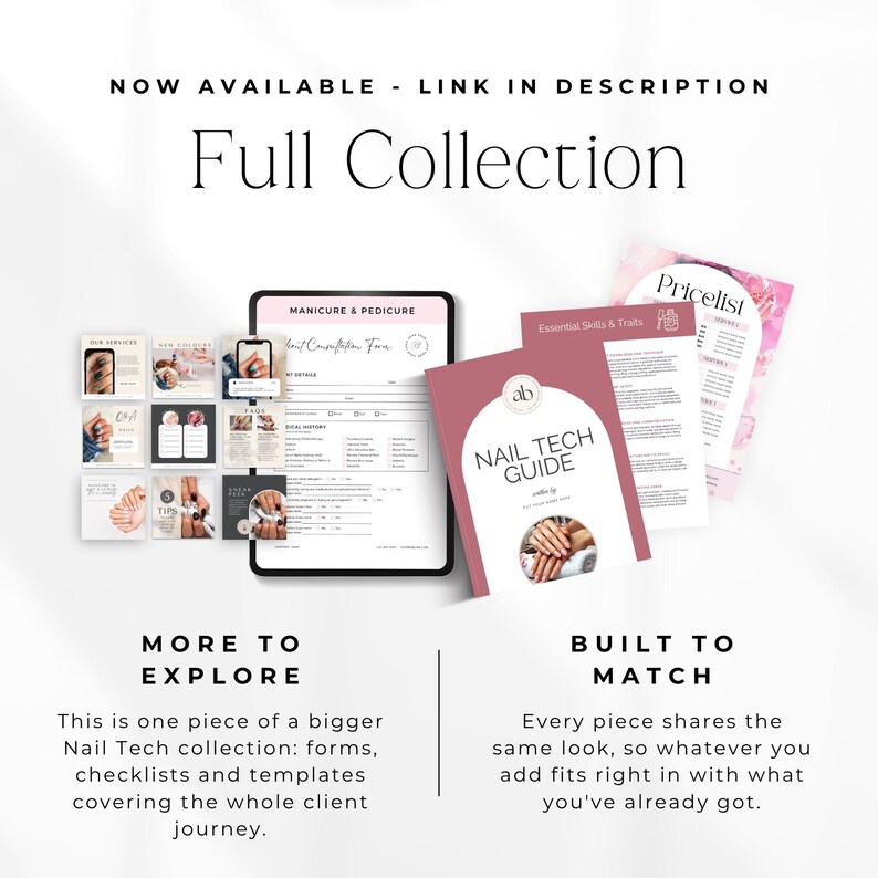 May include: A digital collection of nail technician business templates including a consultation form on a tablet, a Nail Tech Guide, and a pricelist. The text reads NOW AVAILABLE - LINK IN DESCRIPTION, Full Collection, MORE TO EXPLORE, and BUILT TO MATCH.
