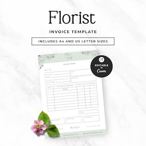 May include: A Florist Invoice Template document featuring a pale green header with floral illustrations, a bill-to section, a table for item descriptions, and a total field. The document includes text stating it is editable in Canva and A4/US letter sizes.