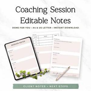 May include: Coaching Session Editable Notes with text reading Coaching Session Editable Notes, Done For You, A4 & US Letter, Instant Download. Includes a digital tablet displaying session notes, printed pages with action items, client reflections, and a pen.