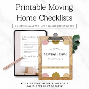 May include: Printable moving home checklists with text reading US LETTER, A4, A5 AND HAPPY CLASSIC SIZES INCLUDED. A tablet displays an 8 weeks before the move list, next to a wooden clipboard with a cover page titled THE COMPLETE MOVING HOME CHECKLISTS.