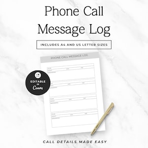 May include: A printable phone call message log template featuring sections for caller, contact, date, time, and message notes. The document includes text stating it is editable in Canva and includes A4 and US letter sizes, with a gold pen.