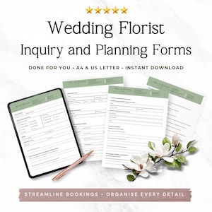 May include: A digital tablet and several printed forms for a wedding florist. The forms are white with green accents and include fields for client information and planning details. The text reads "Wedding Florist Inquiry and Planning Forms". A pen and flowers are also present.