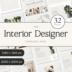 May include: A digital product carousel pack titled "The Interior Designer" with 32 posts. The design includes images of moodboards, plants, and text such as "Ficus Lyrata fiddle leaf fig" and "Feature Wall Art". The image dimensions are 1080 x 1350 px and 2000 x 2000 px.