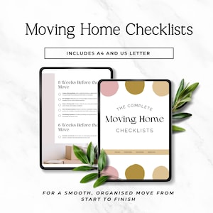 May include: Two digital tablets displaying moving home checklists. The text "Moving Home Checklists" and "Includes A4 and US Letter" are at the top. The checklist includes sections for 8 and 6 weeks before the move. The phrase "For a smooth, organised move from start to finish" is at the bottom.