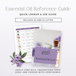 May include: An essential oil reference guide with the text "Essential Oil Reference Guide" and "Quick Lookup & Use Guide." The guide includes A4 and US letter sizes. A purple card reads "Essential Oil List." A bottle of oil and purple flowers are also visible.