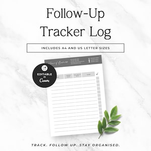 May include: A Follow-Up Tracker Log document template featuring a gray header with business contact fields and a table with columns for name, order date, follow-up date, and a checkbox. The text includes "Includes A4 and US Letter sizes" and "Editable in Canva".