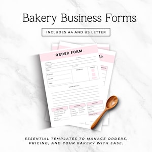 May include: A stack of printed bakery business order forms with pink headers and black text, featuring fields for customer details, flavor, filling, icing, and payment methods. A wooden spoon rests on the papers, which include the text Bakery Business Forms and Includes A4 and US Letter.