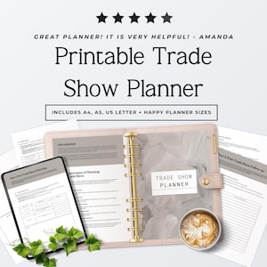 May include: A printable trade show planner featuring a blush pink binder with gold rings, multiple planning pages, and a digital tablet display. The text reads: Great planner! It is very helpful! - Amanda, Printable Trade Show Planner, Includes A4, A5, US Letter + Happy Planner sizes, Part 1: Pre-Trade Show Planning, Introduction, Importance of Planning Trade Show, Trade Show Planner, and Part 3: Post-Trade Show Follow-up.