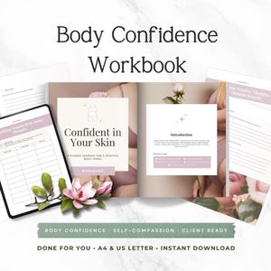 Może przedstawiać: Notatnik zatytułowany "Body Confidence Workbook" z tekstem "Confident in Your Skin" i "A Guided Journal for a Positive Body Image". Obraz zawiera tablet, otwartą książkę i różowe kwiaty. Notatnik jest przeznaczony do współczucia dla siebie.