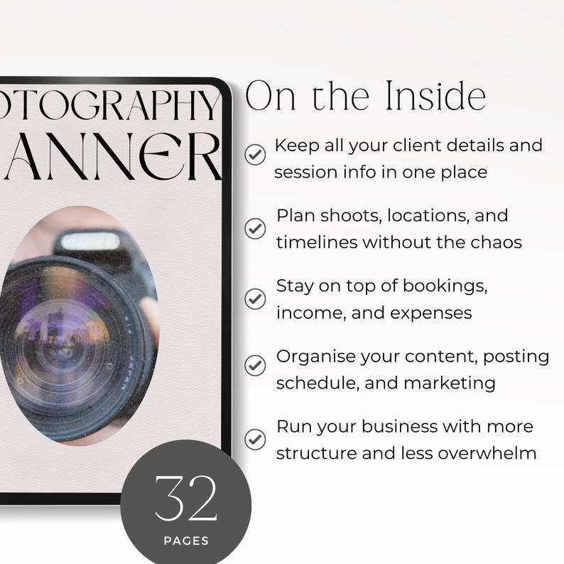 May include: A 32-page photography planner with a white cover featuring a camera lens graphic and the text Photography Planner. The interior lists features including client details, session info, shoot planning, booking tracking, and content organisation.