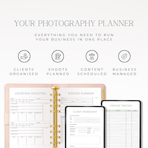 May include: A photography planner with a gold ring binder, featuring pages for location scouting, session planning, client worksheets, and expense tracking. The text reads: YOUR PHOTOGRAPHY PLANNER, EVERYTHING YOU NEED TO RUN YOUR BUSINESS IN ONE PLACE.