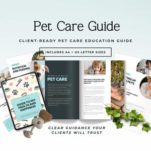 Może przedstawiać: Cyfrowy przewodnik po pielęgnacji zwierząt domowych zatytułowany "Pet Care Guide" z tekstem "Client-Ready Pet Care Education Guide". Przewodnik zawiera sekcje dotyczące odżywiania, zdrowia i szczęścia, ze zdjęciami zwierząt i dziecka. Przewodnik zawiera formaty A4 i US Letter.