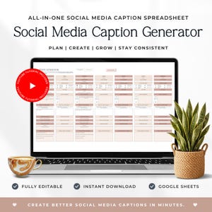 May include: A digital social media caption generator spreadsheet displayed on a laptop screen. The interface features columns for planning, creating, and growing content. A red circular badge reads YOUTUBE TUTORIAL INCLUDED. Text includes ALL-IN-ONE SOCIAL MEDIA CAPTION SPREADSHEET, PLAN | CREATE | GROW | STAY CONSISTENT, FULLY EDITABLE, INSTANT DOWNLOAD, GOOGLE SHEETS, and CREATE BETTER SOCIAL MEDIA CAPTIONS IN MINUTES.