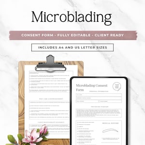 May include: A digital microblading consent form template featuring a clipboard with pre-care and post-care instructions, a tablet displaying a personal information form, and pink magnolia flowers. Text includes Microblading, Consent Form, Fully Editable, Client Ready, and Includes A4 and US Letter Sizes.