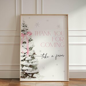 May include: A watercolor painting of a snowy pine tree with a pink ribbon bow. The text "Thank you for coming" and "Take a favor" is written in pink and black lettering.