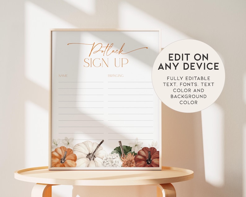 May include: A framed sign for a potluck, with the words "Potluck Sign Up" in copper-coloured script. The sign has sections for names and contributions, with a border of pumpkins and flowers. A circular graphic states "Edit on Any Device".