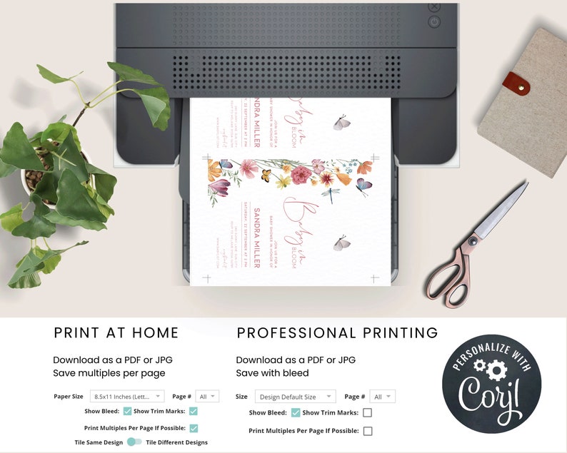 May include: A printable baby shower invitation template with a floral design and the text "Baby in Bloom". The template is available for download as a PDF or JPG file and can be printed at home or professionally. The image shows a printer with the template loaded and a pair of scissors.