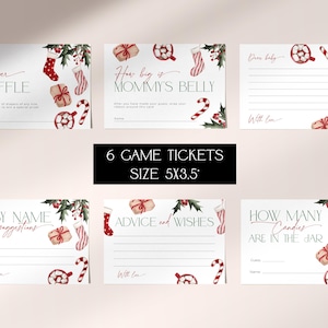 May include: Six printable Christmas-themed baby shower game tickets. The tickets are 5 inches by 3.5 inches and feature a red and green color scheme with illustrations of candy canes, stockings, and presents. The games include "Diaper Raffle", "How Big is Mommy's Belly", "Baby Name Suggestions", "Advice and Wishes", "How Many Candies Are in the Jar", and "Dear Baby".