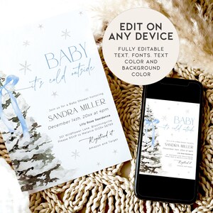 May include: A blue and white baby shower invitation with a watercolor illustration of a snowy pine tree. The text reads "Baby it's cold outside" and includes the name "Sandra Miller".