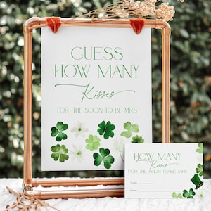 May include: A printable sign for a wedding shower or bridal party game. The sign says "Guess How Many Kisses for the Soon-to-Be Mrs." and features a green shamrock design.