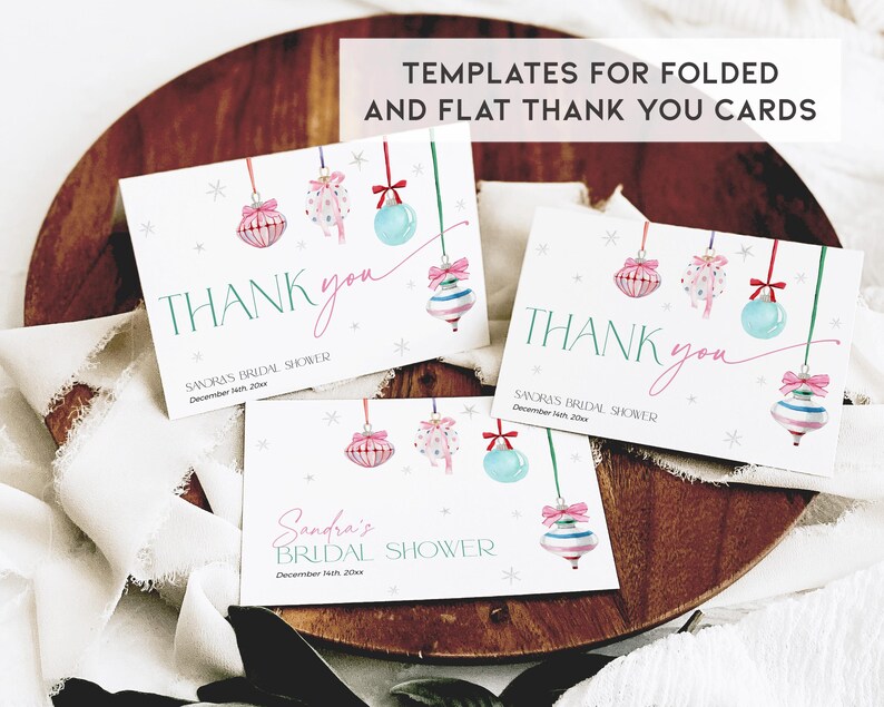 May include: Three printable thank you cards with a Christmas theme. The cards feature a watercolor illustration of ornaments with pink, blue, and green colors. The text on the cards reads "Thank you" and "Sandra's Bridal Shower".