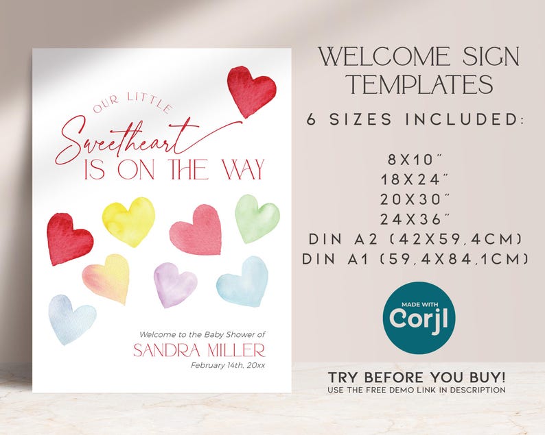 May include: A welcome sign template for a baby shower with the text "Our Little Sweetheart Is On The Way". The sign features a watercolor design with hearts in various colors, including red, yellow, green, blue, and pink. The sign also includes the text "Welcome to the Baby Shower of Sandra Miller, February 14th, 20xx".