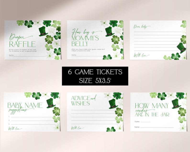 May include: Six printable game tickets for a baby shower. The tickets are decorated with green shamrocks and a green leprechaun hat. The tickets include games such as "Diaper Raffle", "How Big is Mommy's Belly", "Baby Name Suggestions", "Advice and Wishes", and "How Many Candies Are in the Jar".