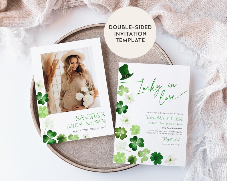 May include: Double-sided invitation template with a green shamrock and leprechaun hat design. The front of the card says "Lucky in Love" and the back has a photo of a pregnant woman and the text "Sandra's Bridal Shower, March 17th 20xx at 4pm".
