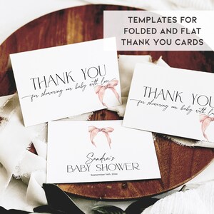 May include: Three printable thank you cards with pink watercolor bows. The cards say "Thank you for showering our baby with love". One card also includes the text "Sandra's Baby Shower September 10th, 20xx".