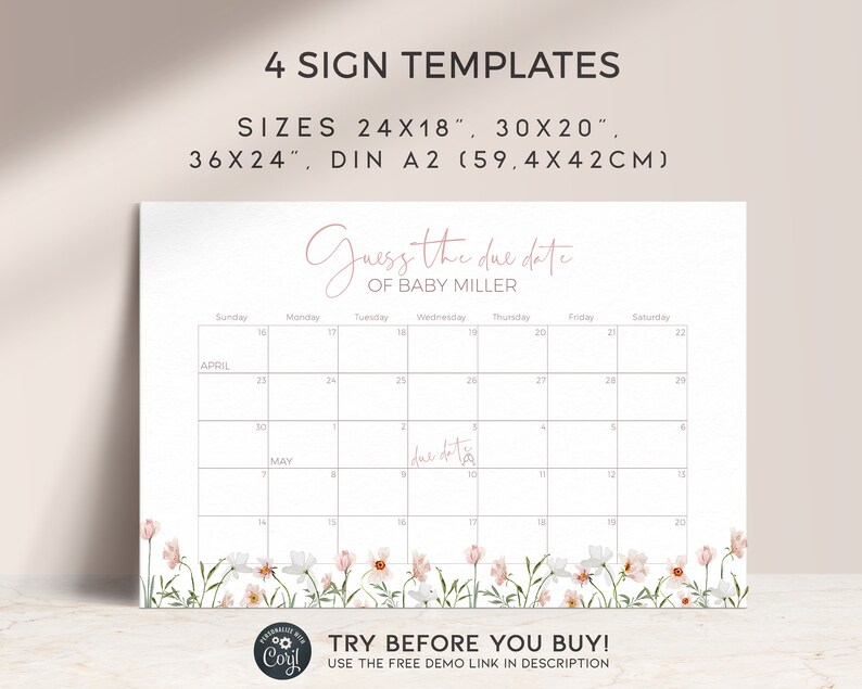 May include: A printable baby shower game sign with a floral border. The sign says "Guess the due date of Baby Miller" and includes a calendar with the month of April and May.