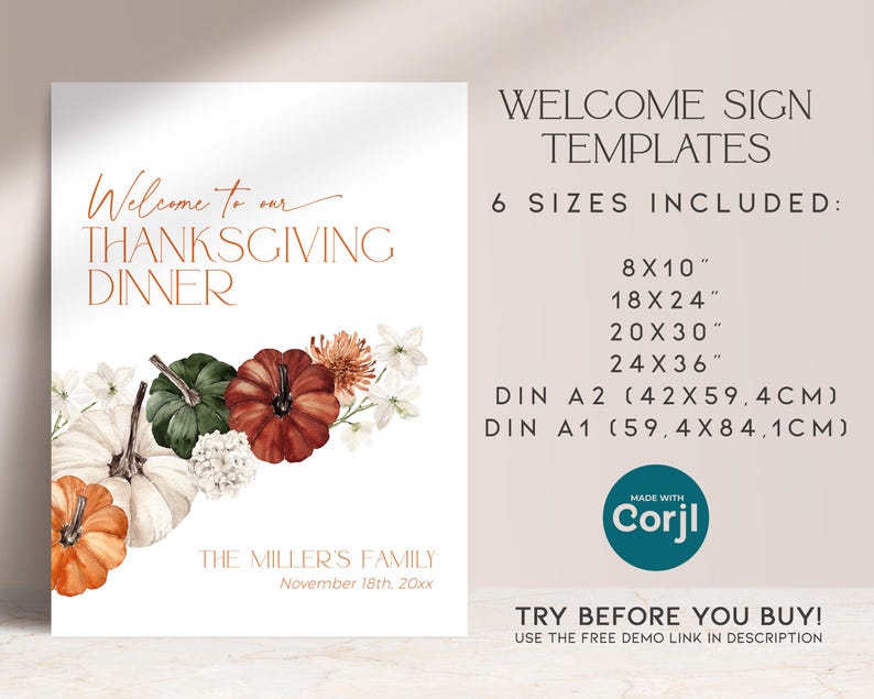 May include: A Thanksgiving dinner welcome sign template with watercolor pumpkins and flowers. The sign includes the text "Welcome to our Thanksgiving Dinner" and "The Miller's Family". Available in 6 sizes, including 8x10 inches and 24x36 inches.