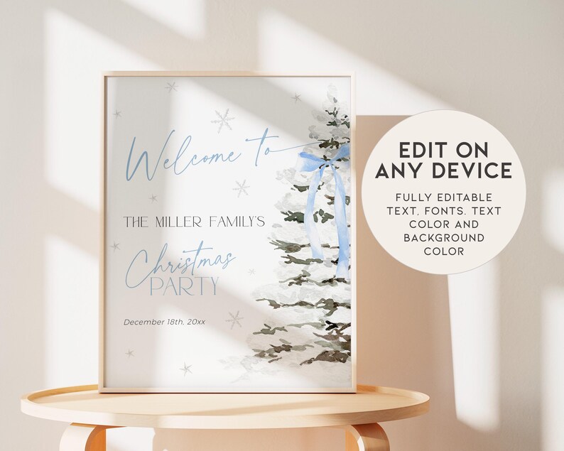 May include: A printable Christmas party sign with a watercolor illustration of a white Christmas tree with blue ribbon. The text reads "Welcome to The Miller Family's Christmas Party December 18th, 20xx".